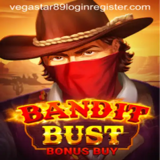 BanditBustBonusBuy: Unveiling the Thrills of Vegastar89's Latest Adventure
